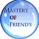 MASTERY OF FRIENDS